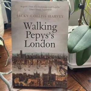 Walking Pepys's London : Jacky Colliss Harvey
